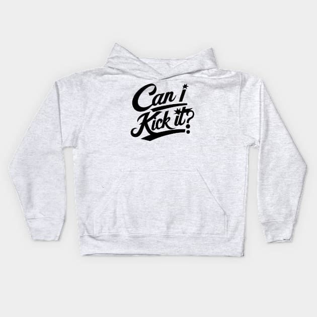 Can I Kick It v3 Kids Hoodie by Emma